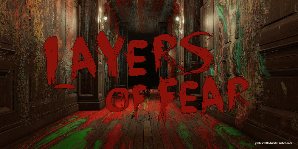 Layers of Fear game